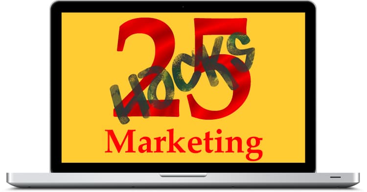 25 Marketing Hacks